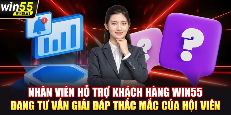 Nhân viên hỗ trợ khách hàng WIN55 đang tư vấn giải đáp thắc mắc của hội viên