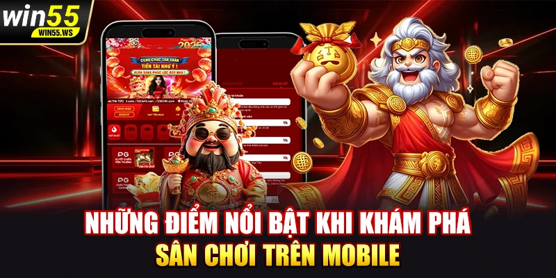 Những điểm nổi bật khi khám phá sân chơi trên mobile