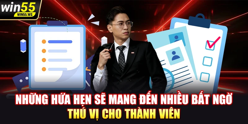 Những hứa hẹn sẽ mang đến nhiều bất ngờ thú vị cho thành viên