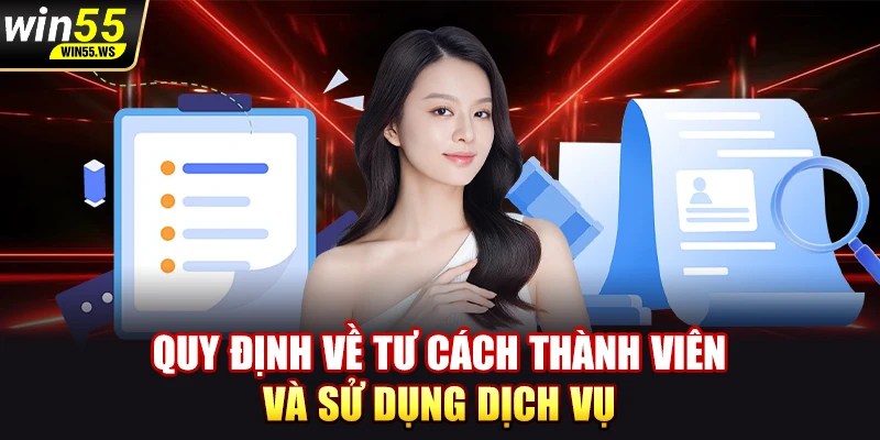 Quy định về tư cách thành viên và sử dụng dịch vụ