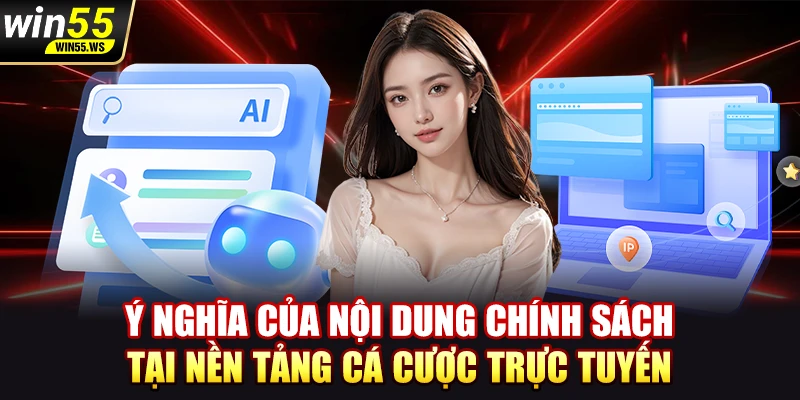 Ý nghĩa của nội dung chính sách tại nền tảng cá cược trực tuyến